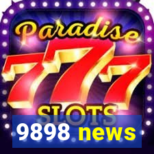 9898 news